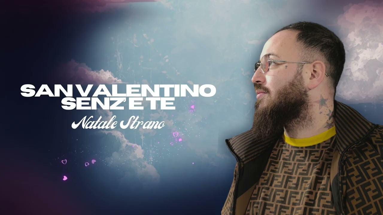 Natale Strano - San Valentino Senz'e Te (Ufficiale 2026)