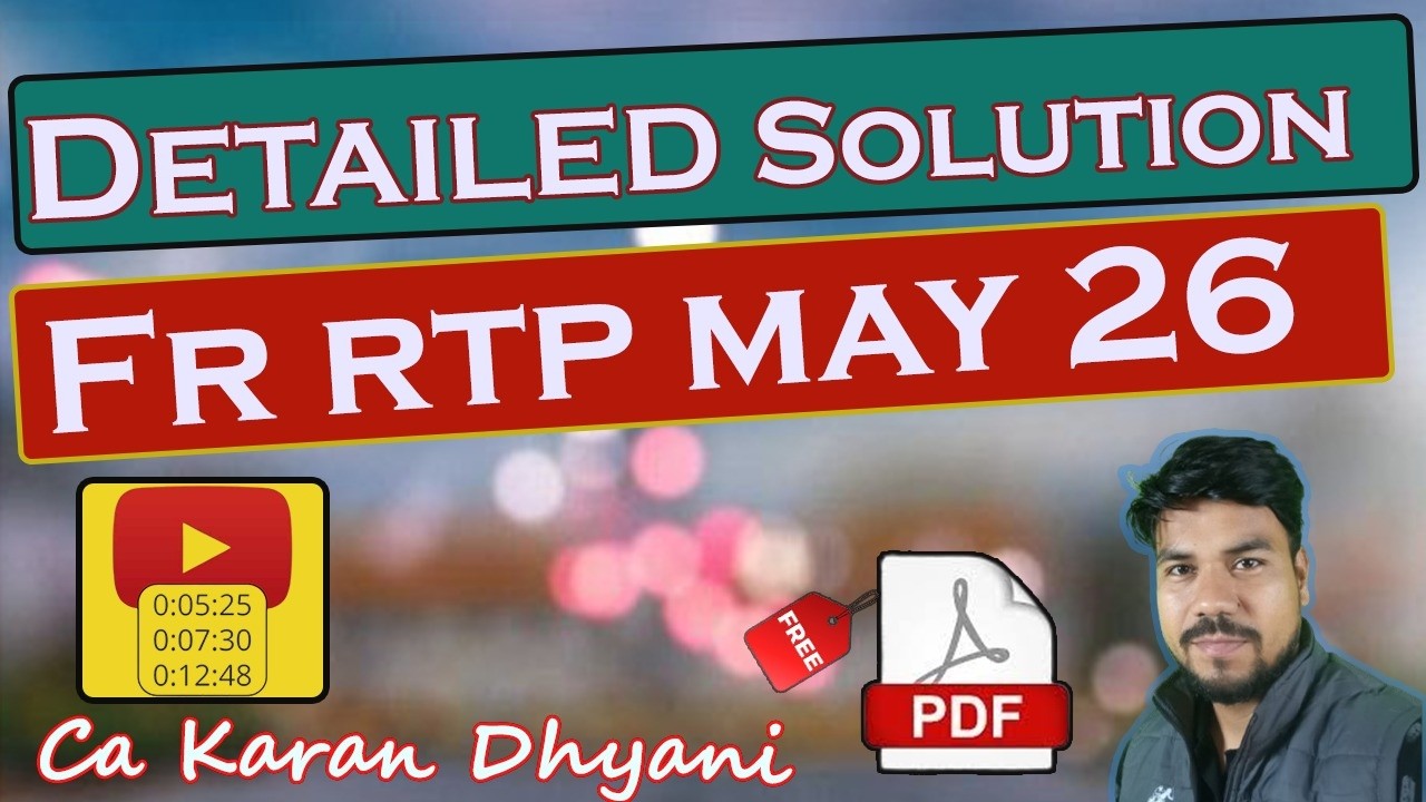 FR RTP May 2026🔥Detailed Solution + Imp Que for May 26 CA FINAL FR | CA Karan Dhyani