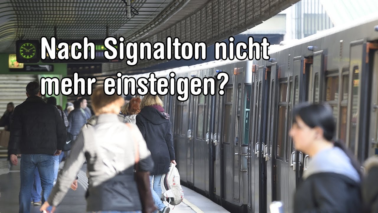 Warum darf ich nach dem Signalton nicht mehr einsteigen?