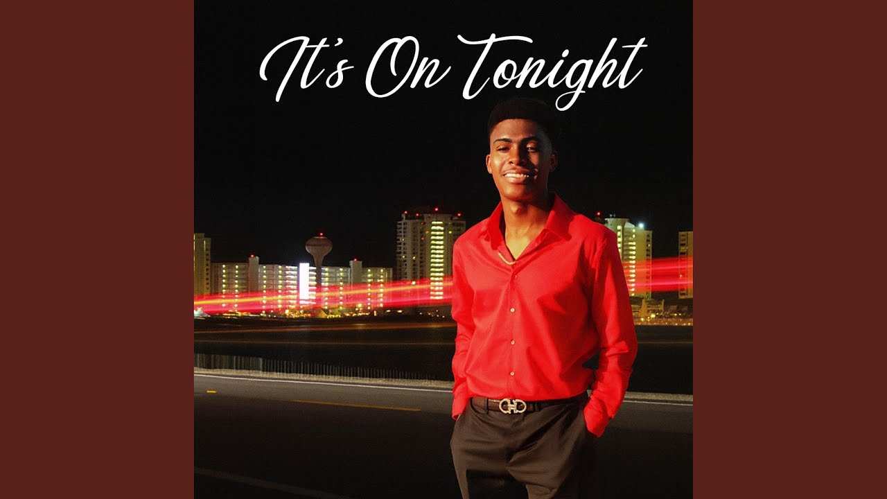 It's On Tonight
