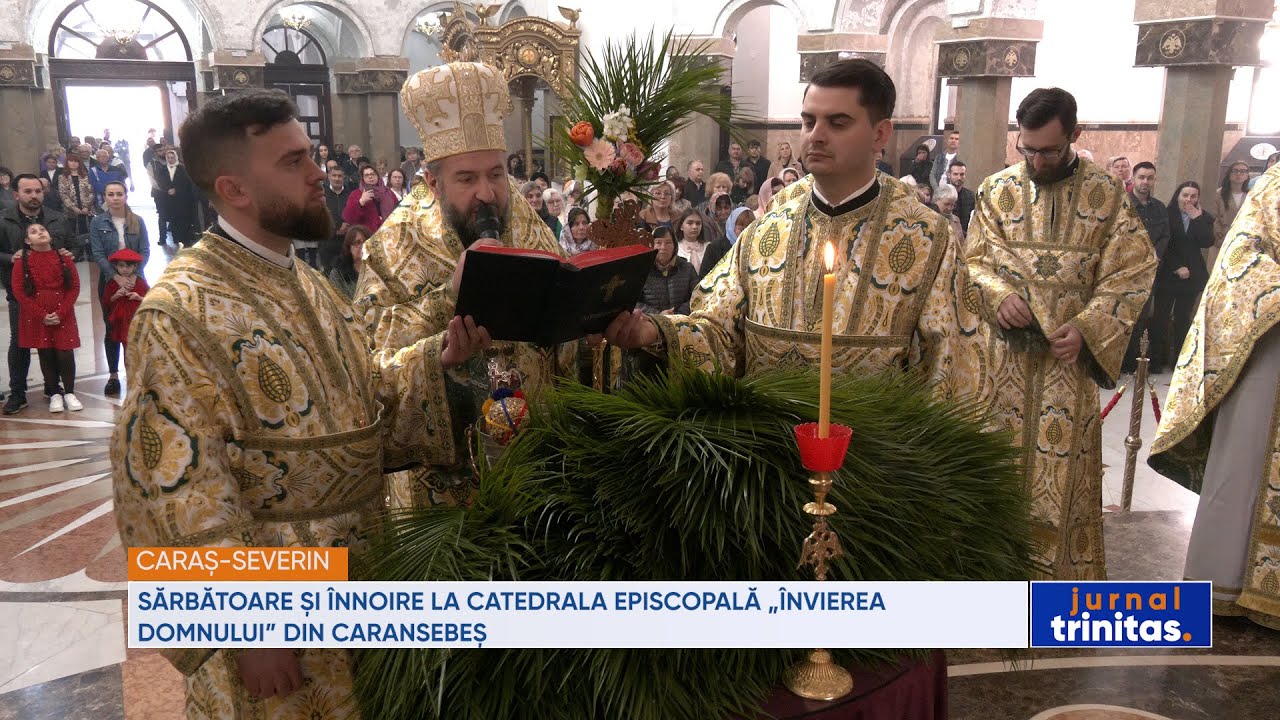 Sărbătoare și înnoire la Catedrala Episcopală „Învierea Domnului” din Caransebeș