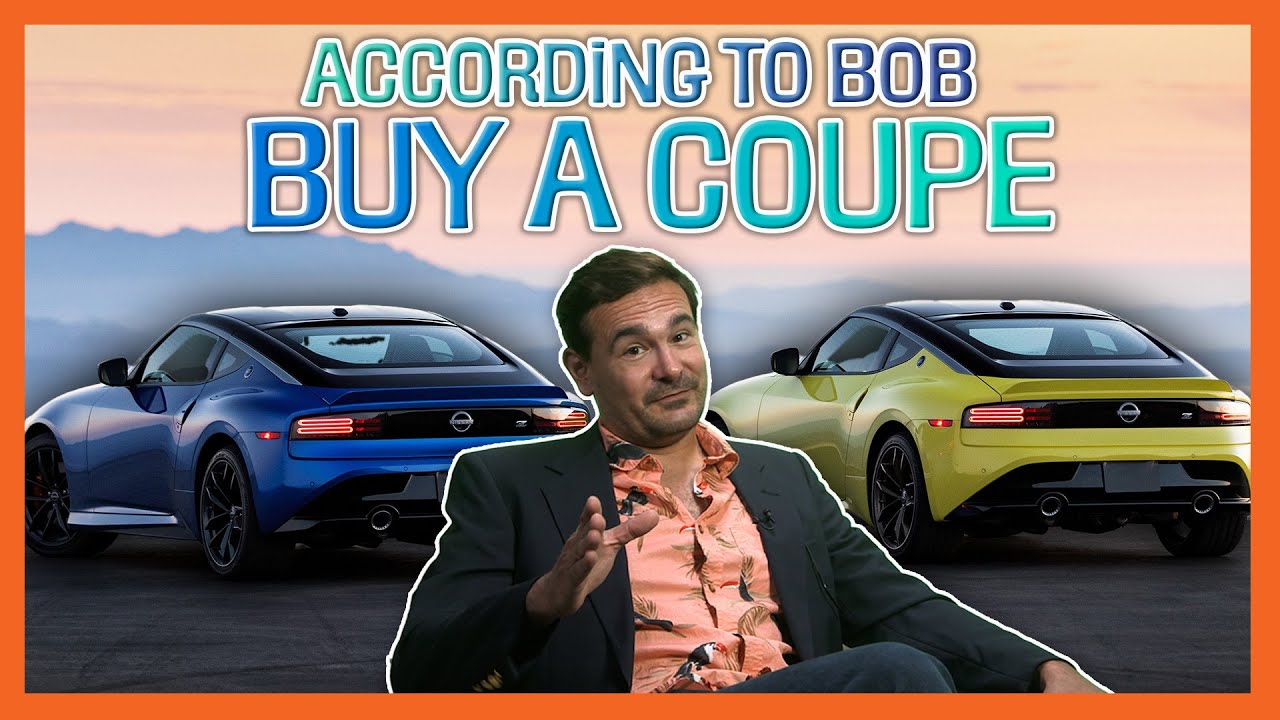 According to Bob: You Need to Buy a Coupe
