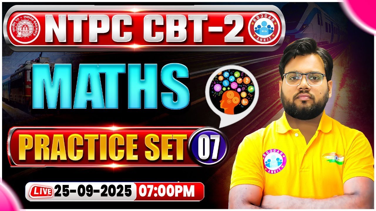 RRB NTPC CBT 2 Maths Classes | NTPC CBT 2 Maths Practice Set #07 | RRB NTPC Maths By Aakash Sir