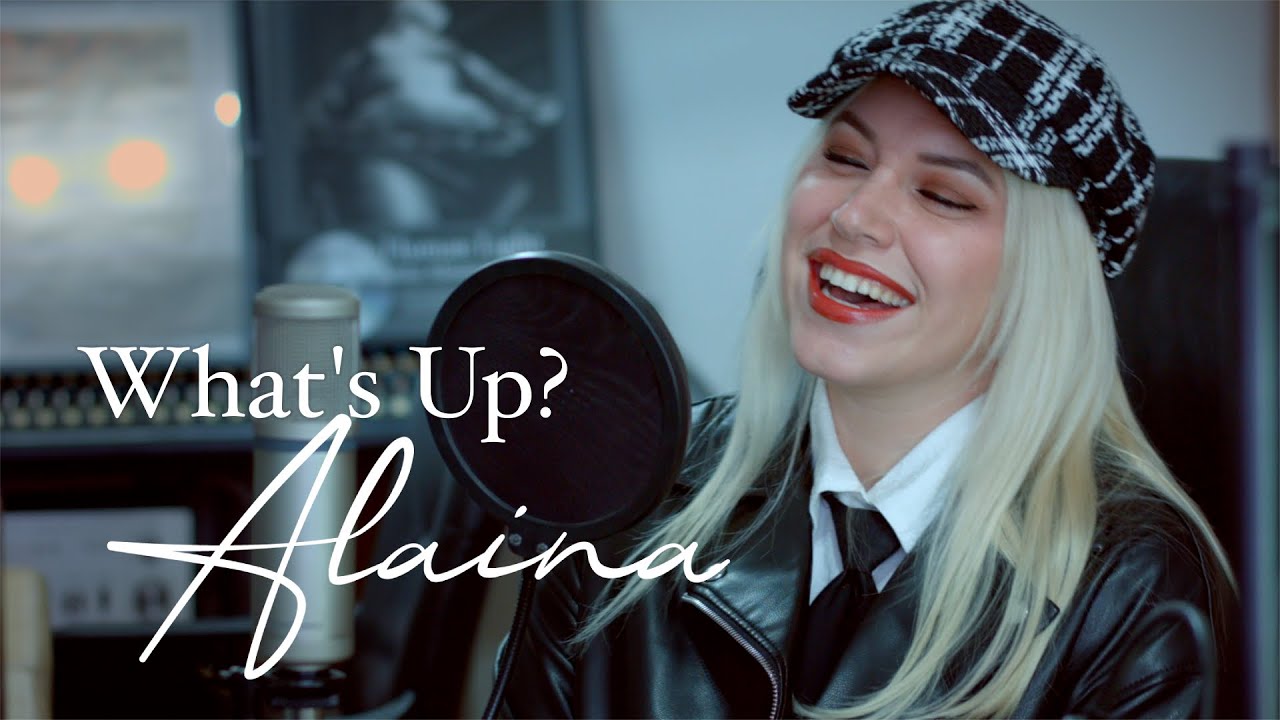 What's Up? (4 Non Blondes) - Alaina (Cover Version)