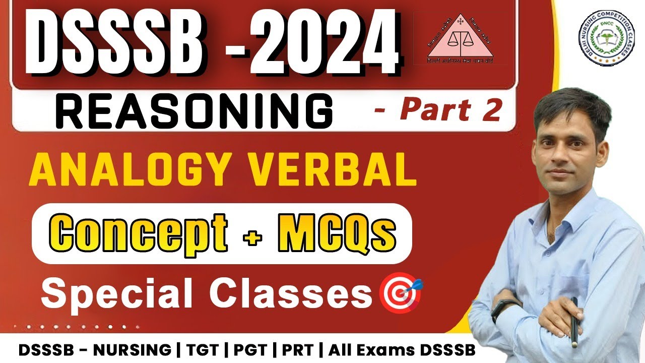 DSSSB: REASONING | ANALOGY VERBAL | CONCEPTS + MCQs | MARATHON CLASS | DNCC Delhi (P-2) #dsssb2024