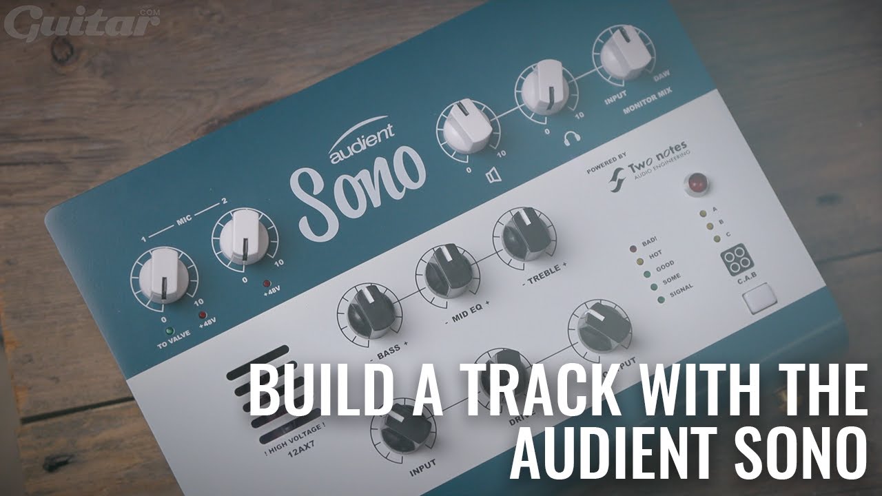 How to build a track with the Audient Sono | Guitar.com