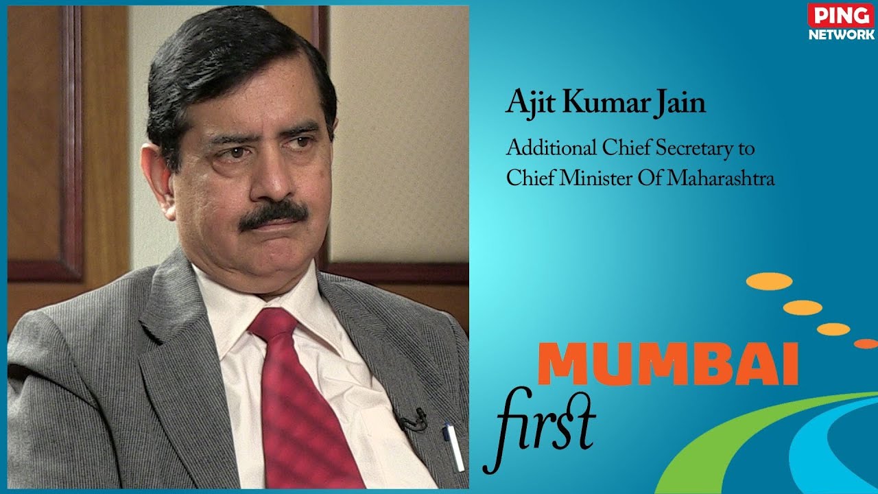Ajit Kumar Jain, Additional Chief Secretary to Chief Minister Of Maharashtra