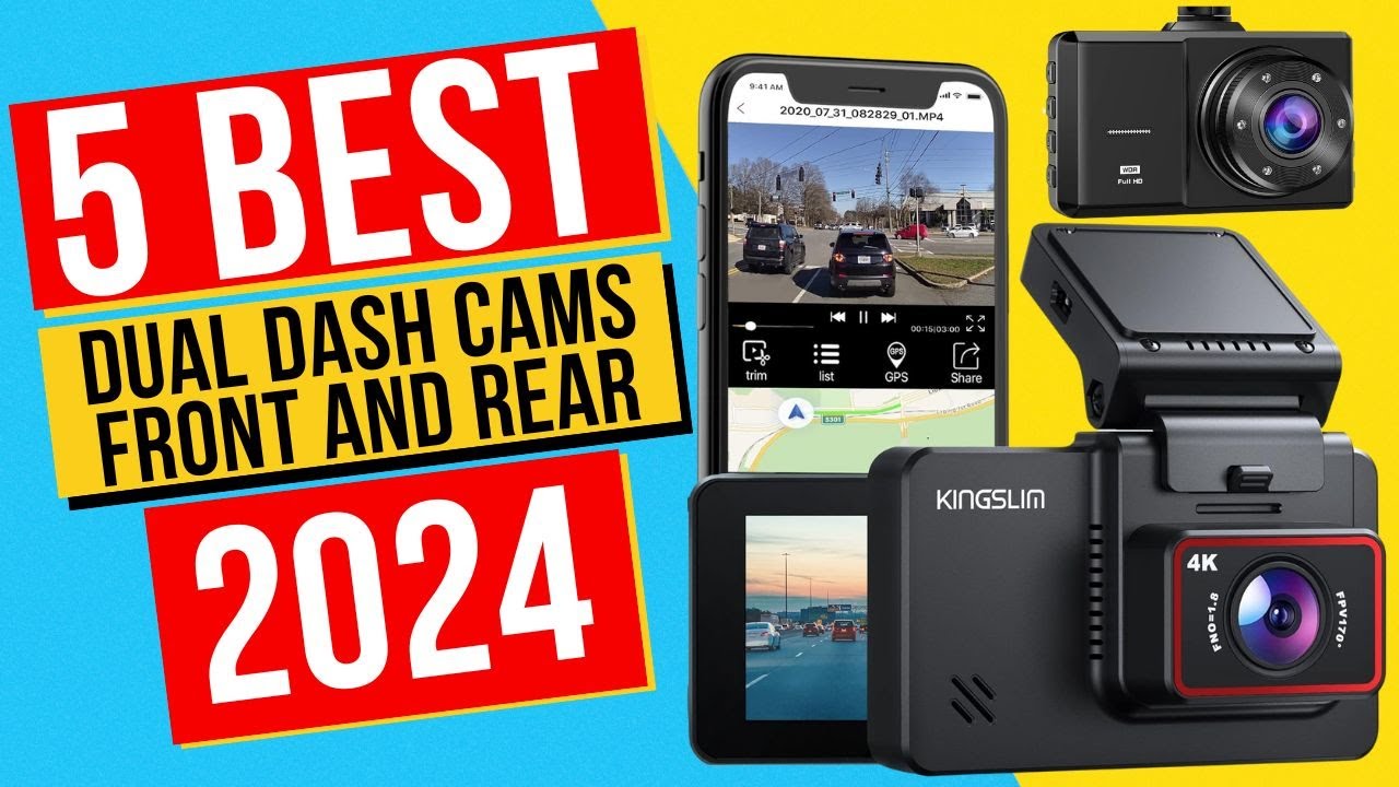 Best Dual Dash Cams Front And Rear In 2024 - Top 5 Dual Dash Cams Front And Rear