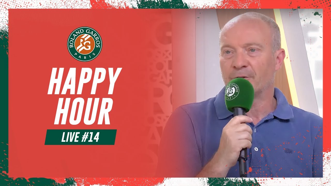 Happy Hour #14 | Roland-Garros 2023