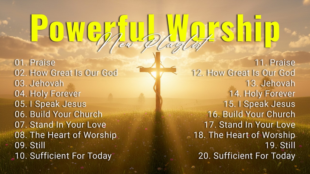 Powerful Worship Songs 2026 Playlist - Best Praise And Worship Songs Of All Time - Jesus Songs