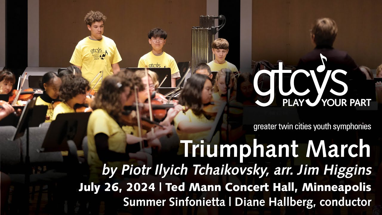 GTCYS Summer Sinfonietta // Triumphant March by Piotr Ilyich Tchaikovsky, arr. Jim Higgins