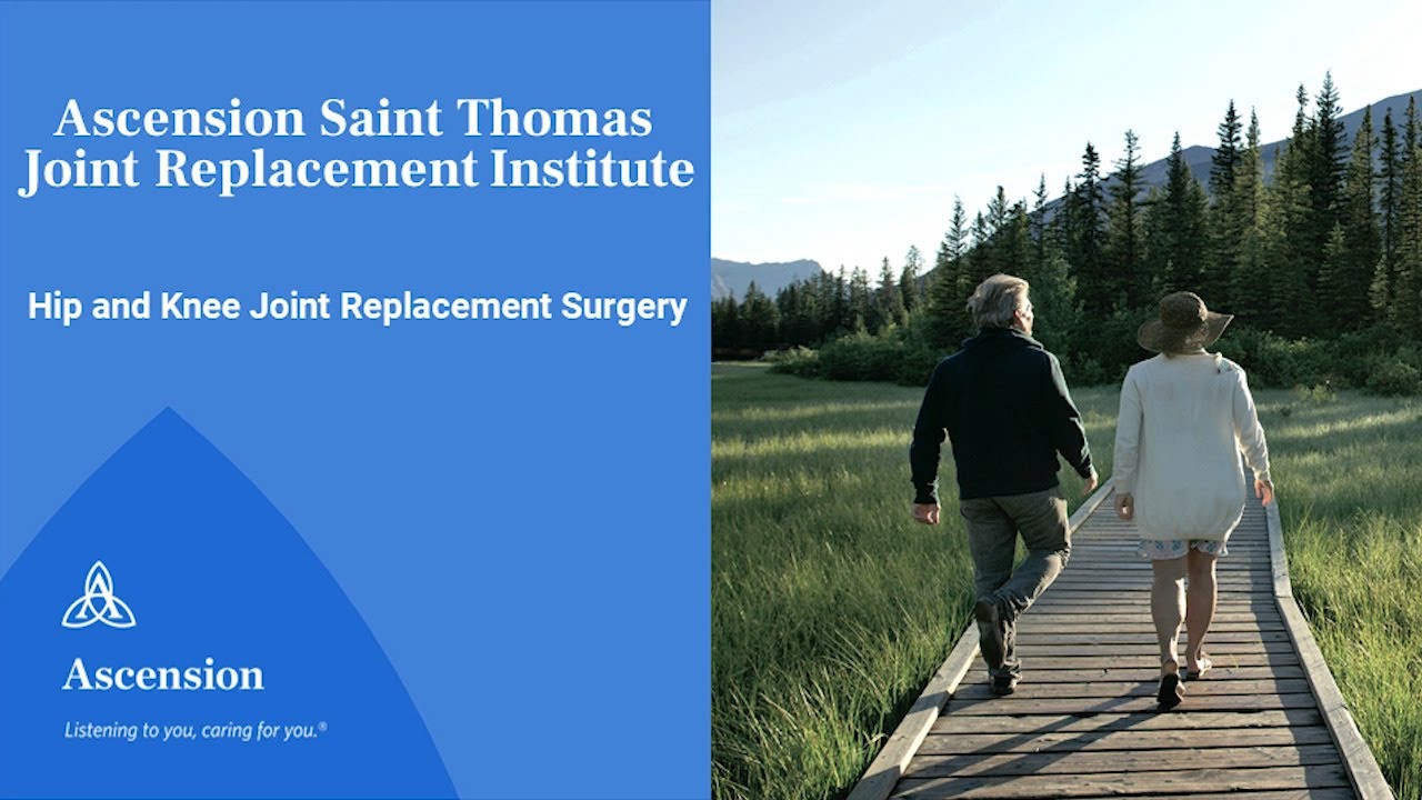 Orthopedics | Patient Education | Hip Knee Joint Replacement | Ascension Saint Thomas Midtown