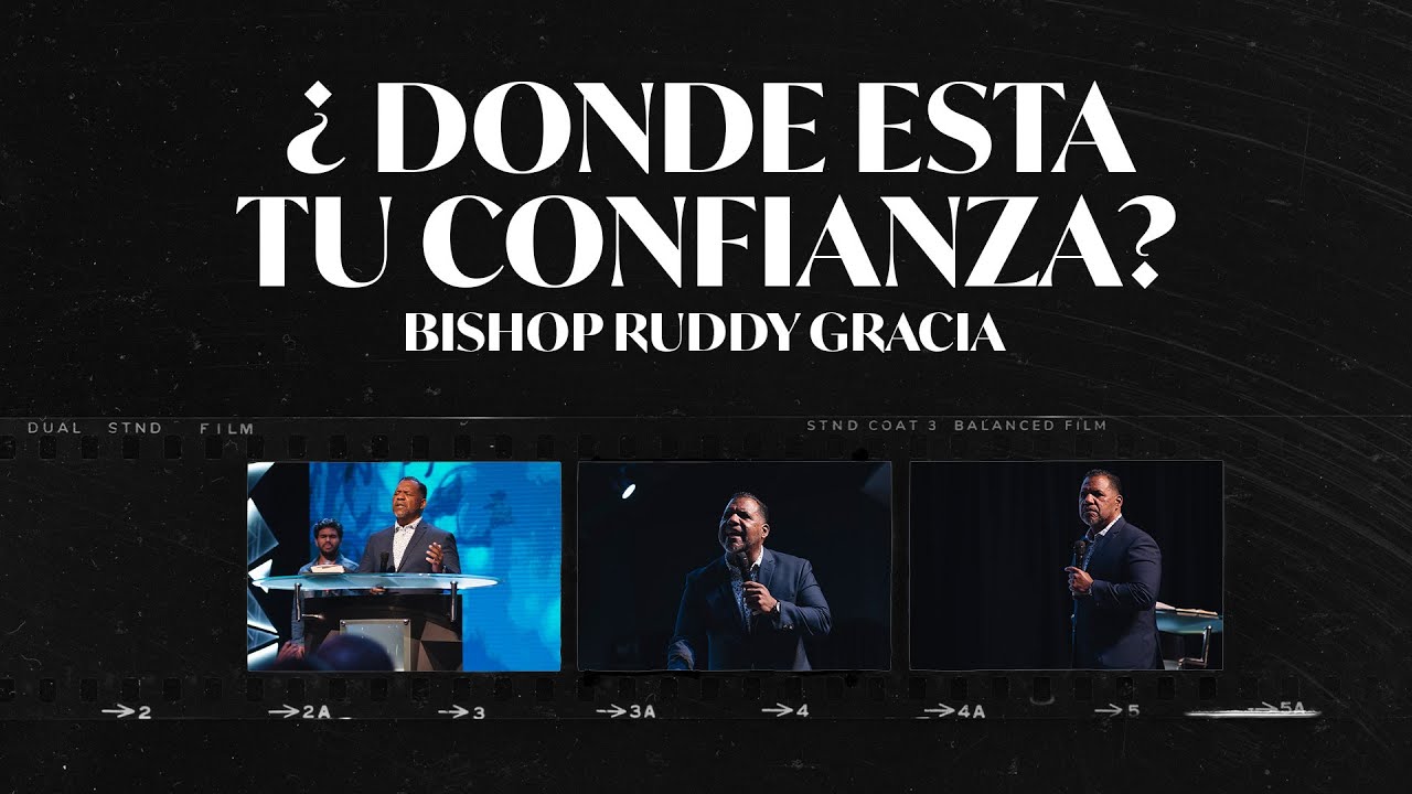 &iquest;DONDE ESTA TU CONFIANZA? | PASTOR RUDDY GRACIA