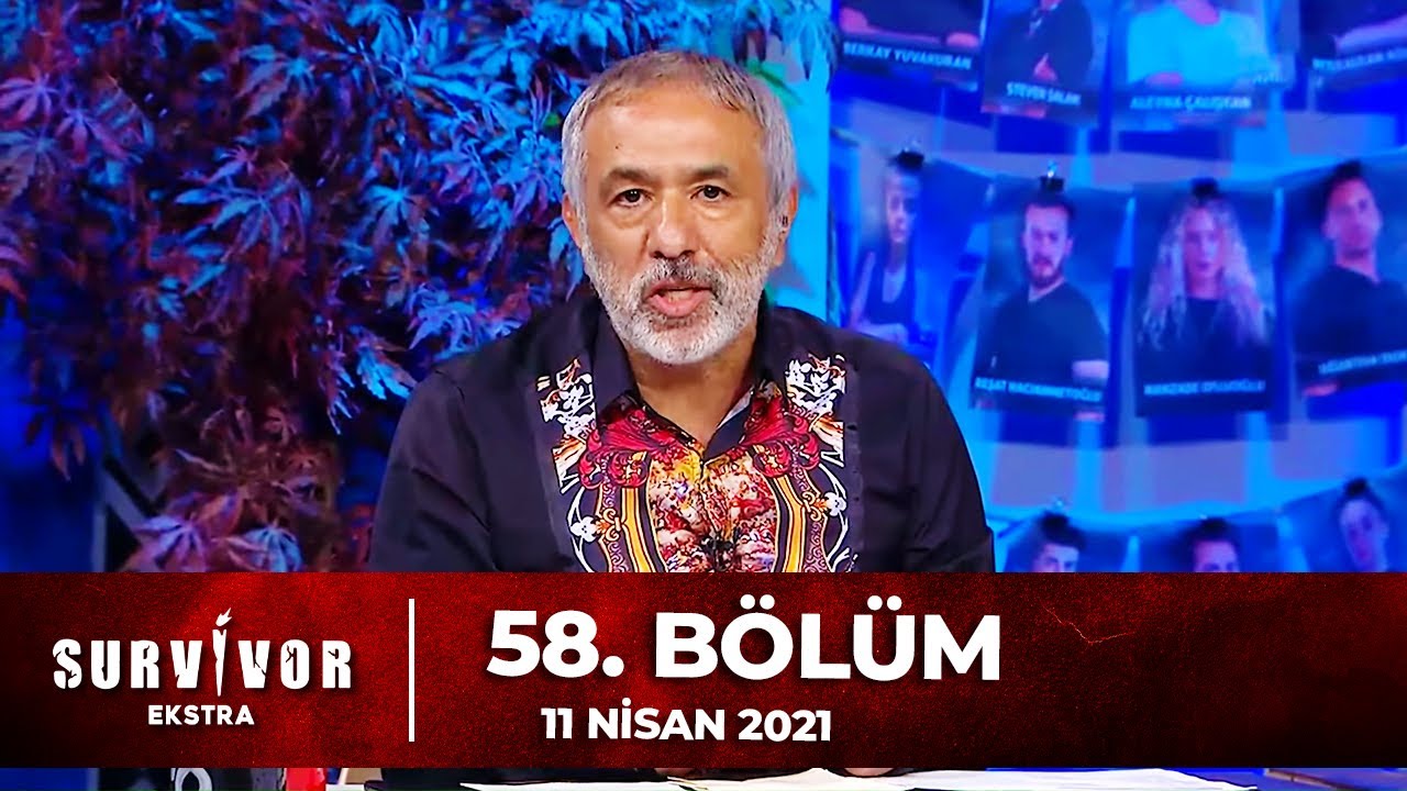 Survivor Ekstra 58. B&ouml;l&uuml;m | 11 Nisan 2021