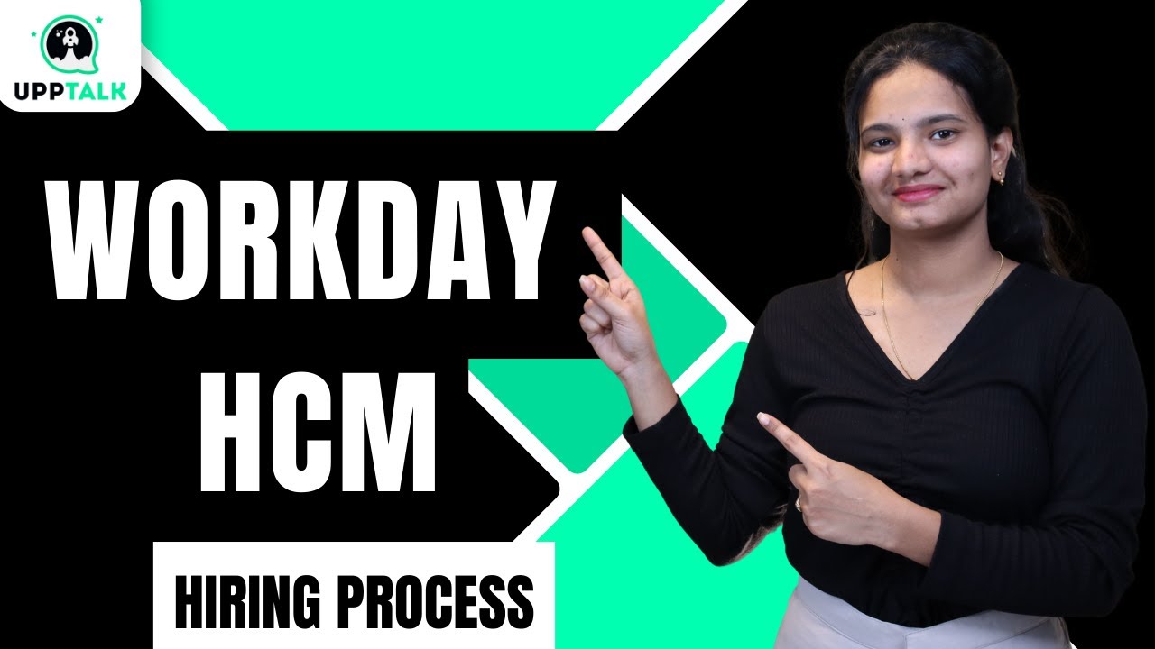 Процесс найма в Workday HCM | Онлайн-обучение Workday HCM | Учебное пособие по Workday HCM | UppTalk
