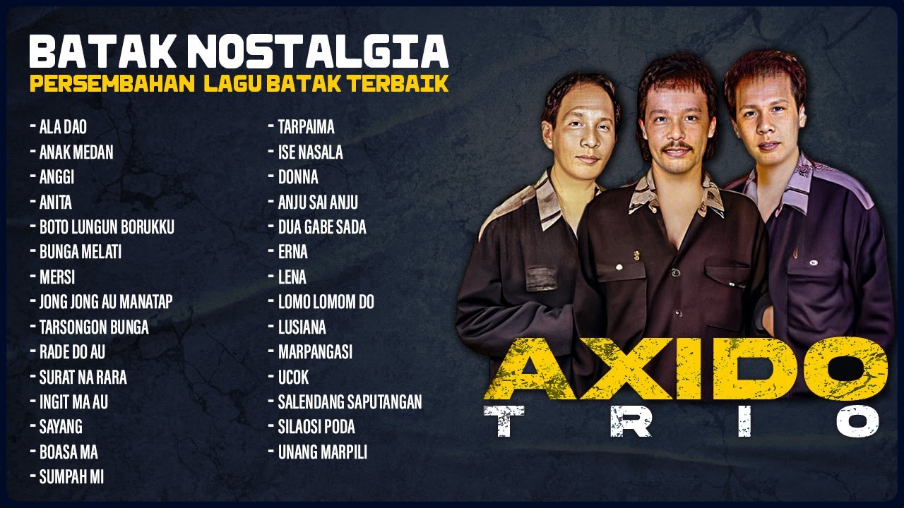 Album Kompilasi Terbaik Axido Trio | Ala Dao, Anak Medan, Anggi | Lagu Batak Terpopuler Pada Masanya