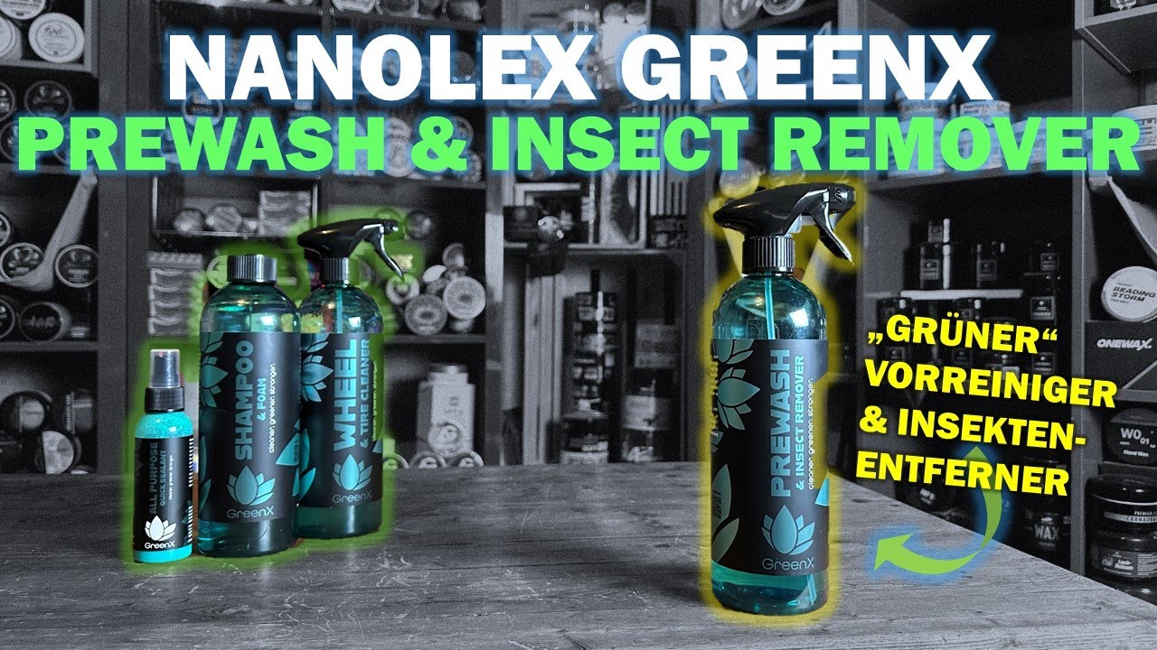 Nanolex GreenX Prewash & Insect Remover (Vorreiniger / Insektenentferner) im Test