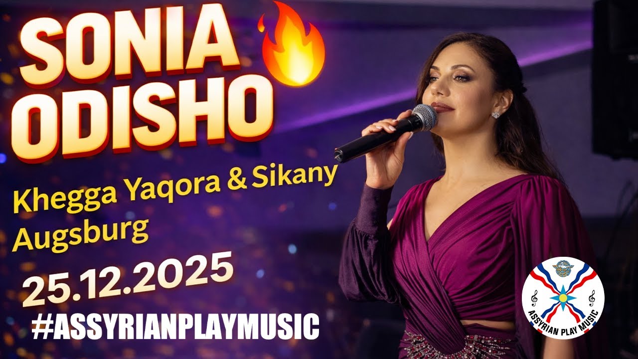KHEGGA YAQORA & SISKANY 🔥 Sonia Odisho Live in Augsburg (2025)