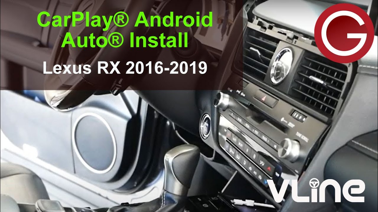 How to  install VLine VL2 in Lexus RX 350 450H 2016 2017 2018 2019 for CarPlay&reg; Android Auto&reg;