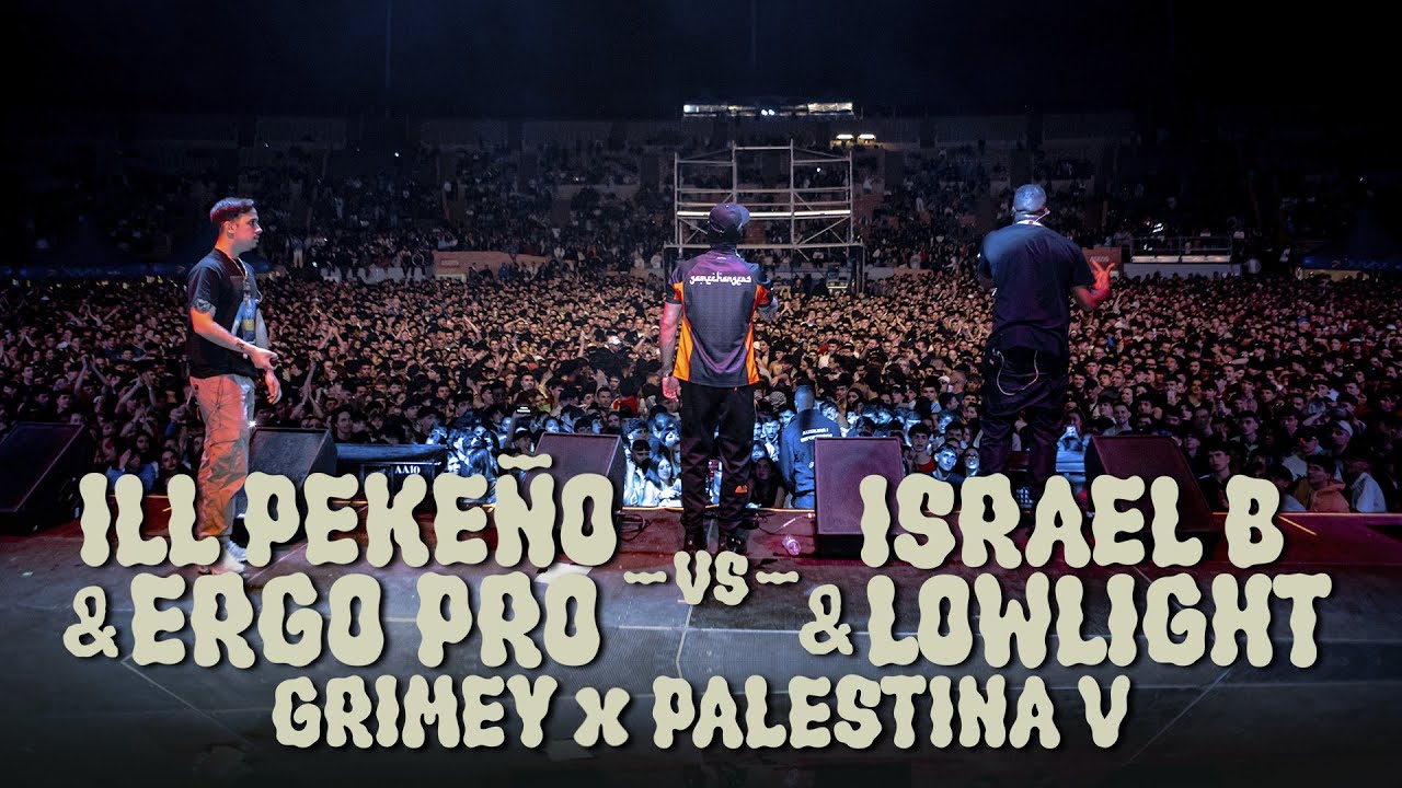 ILL PEKEÑO & ERGO PRO vs ISRAEL B & LOWLIGHT - GRIMEY x PALESTINA V - FESTIVAL 2024
