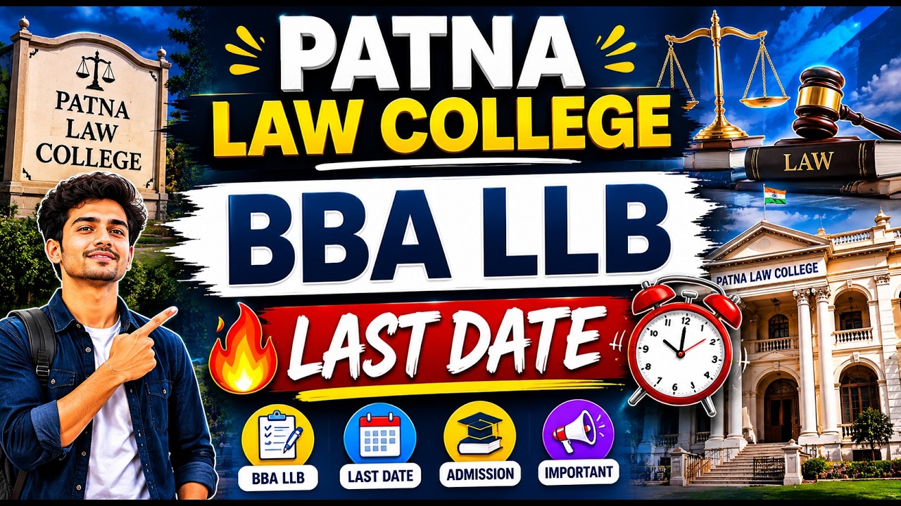 Patna Law College BBA LLB Application Form 🔥 | Last Date & Complete Update
