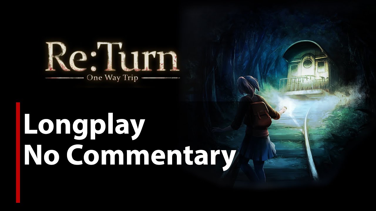 Re:Turn - One Way Trip | Full Game | No Commentary