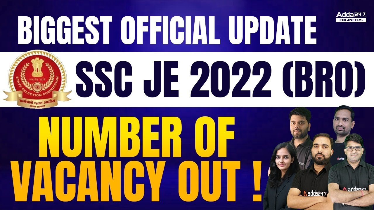 SSC JE Vacancy 2022 | SSC JE Civil Vacancies Out | SSC JE BRO Vacancy Details🔥