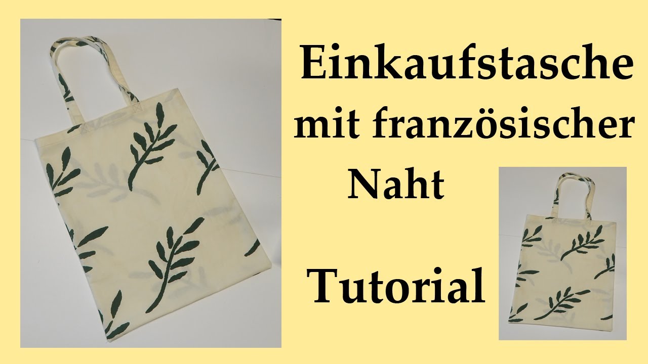 Einkaufstasche mit französischer Naht - Tutorial - Tote Bag