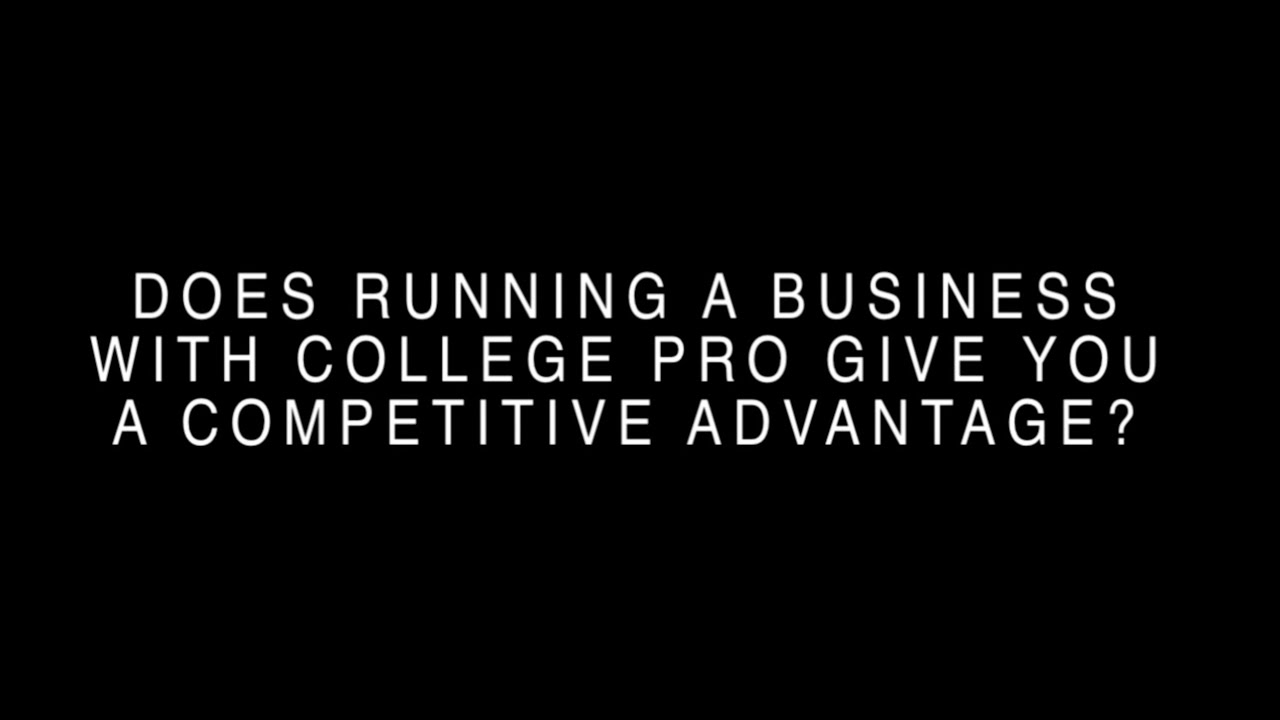 College Pro: Competitive Advantage