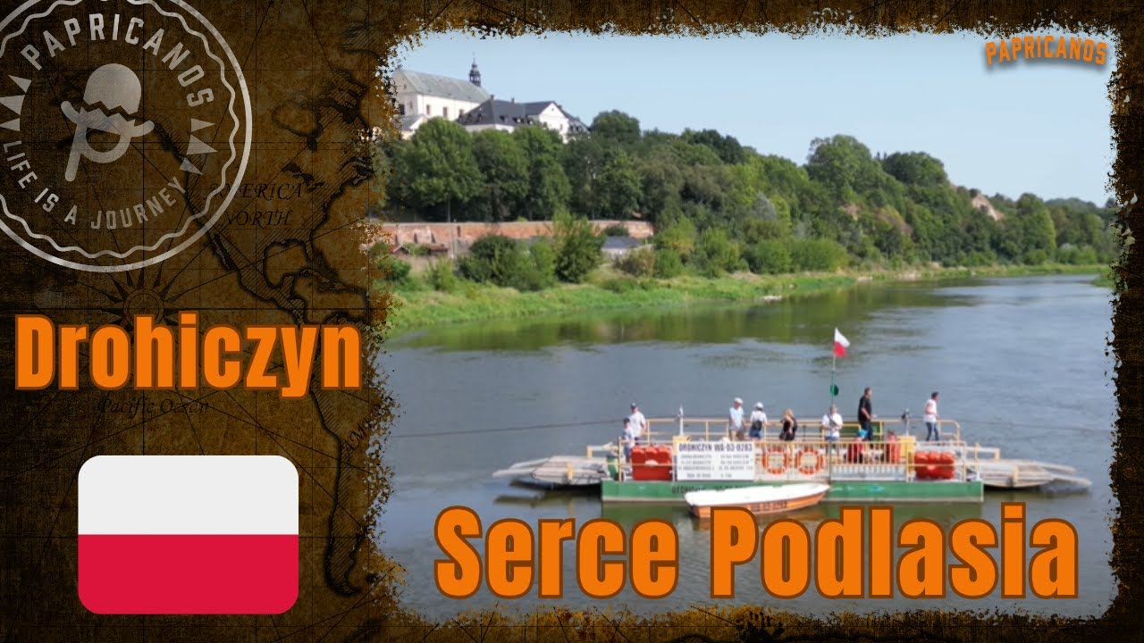 79 Polska | Drohiczyn | „Nad Bugiem czas się zatrzymał… Drohiczyn, miasto z duszą i tajemnicą!”