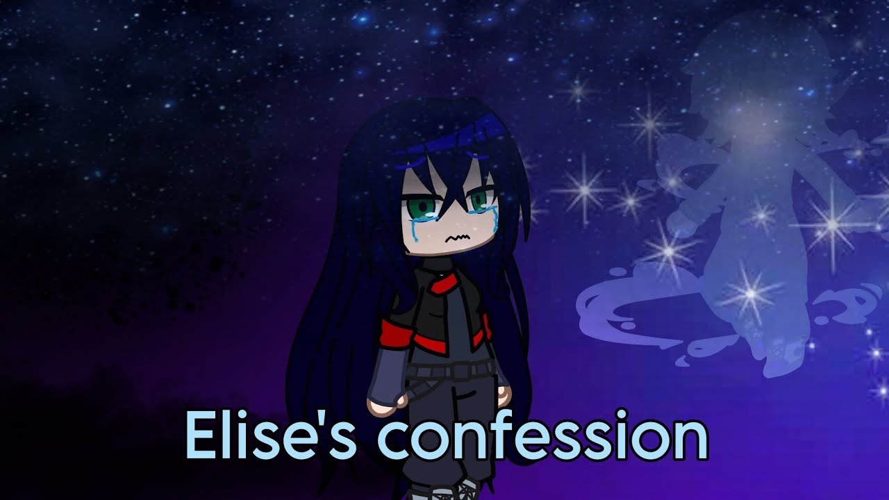 Elise's confession (Sera's confession GCMV) 