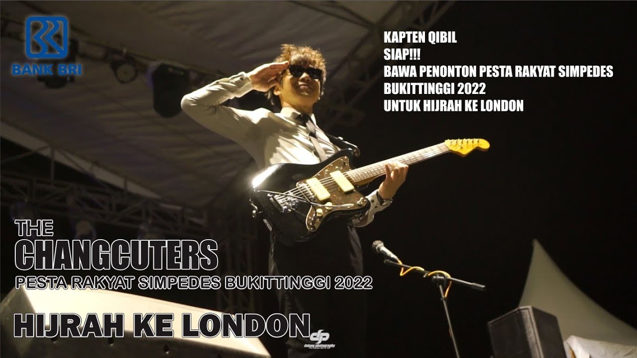 THE CHANGCUTERS  - KAPTEN QIBIL SIAP BAWA PENONTON BUKITTINGGI HIJRAH KE LONDON