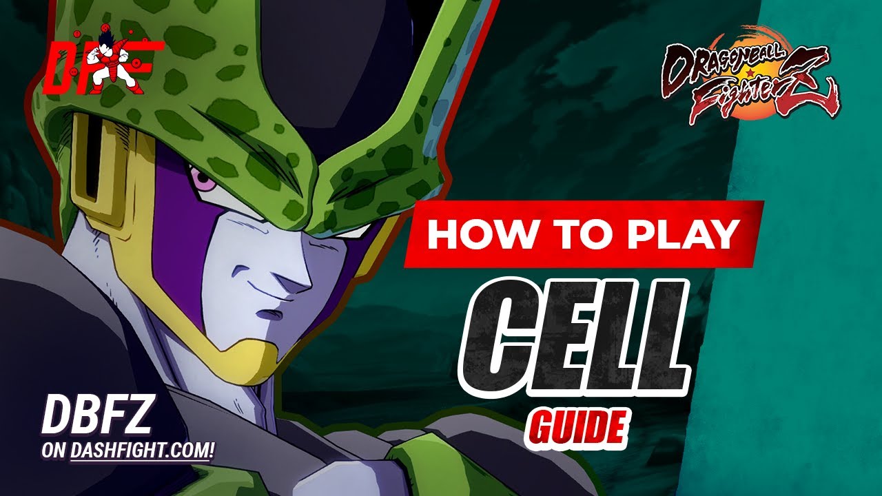 Руководство по CELL от [ ApologyMan ] | DBFZ | DashFight | Всё, что вам нужно знать