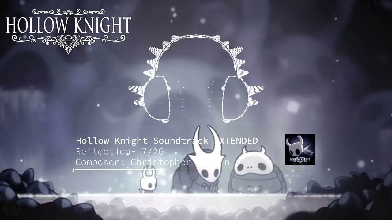 Hollow Knight OST -  Reflection [HOT SPRING THEME] [EXTENDED] [FIXED]