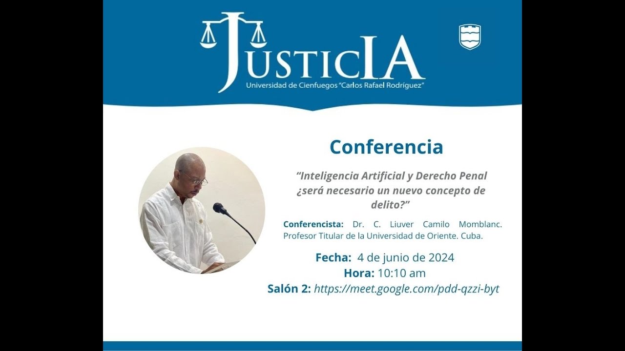 “Inteligencia Artificial y Derecho Penal ¿será necesario un nuevo c... Dr. C. Liuver Camilo Momblanc