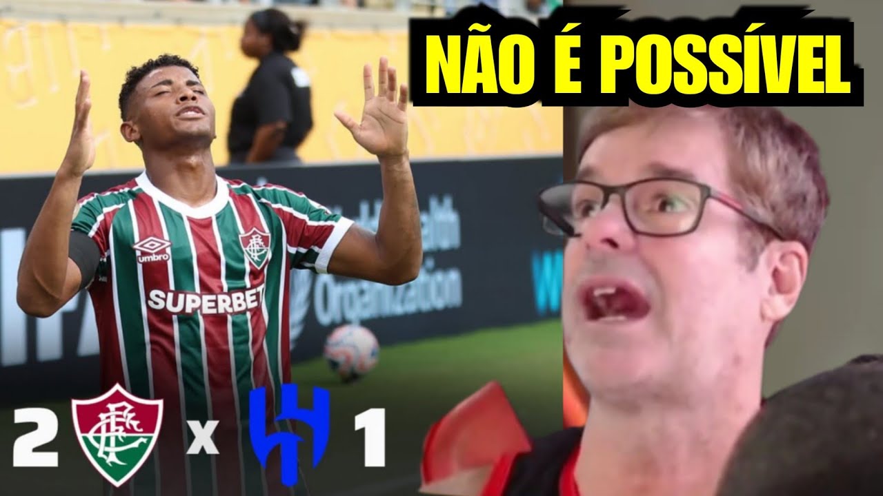 DESABAFO + REAÇÃO DO FERNANDO GIL FLUMINENSE 2 a 1 AL HILAL