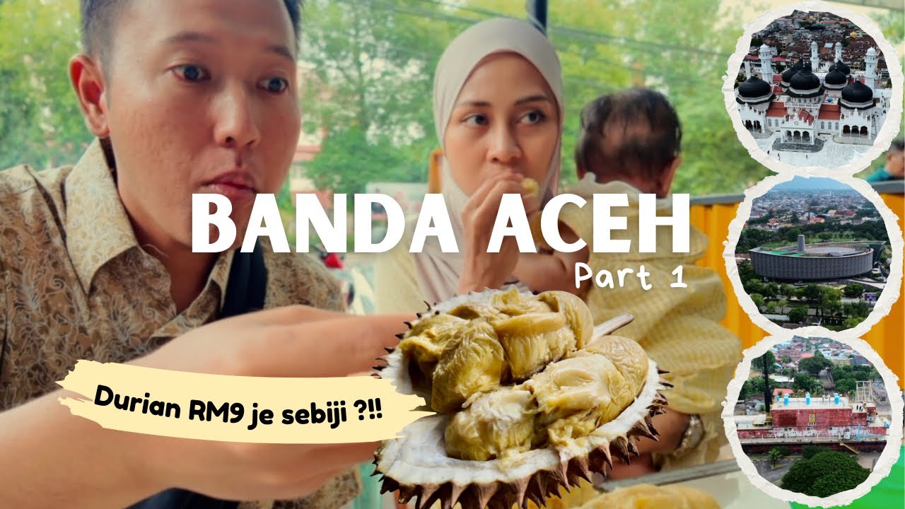 Banda Aceh : Durian dia jauh lebih sedap?!
