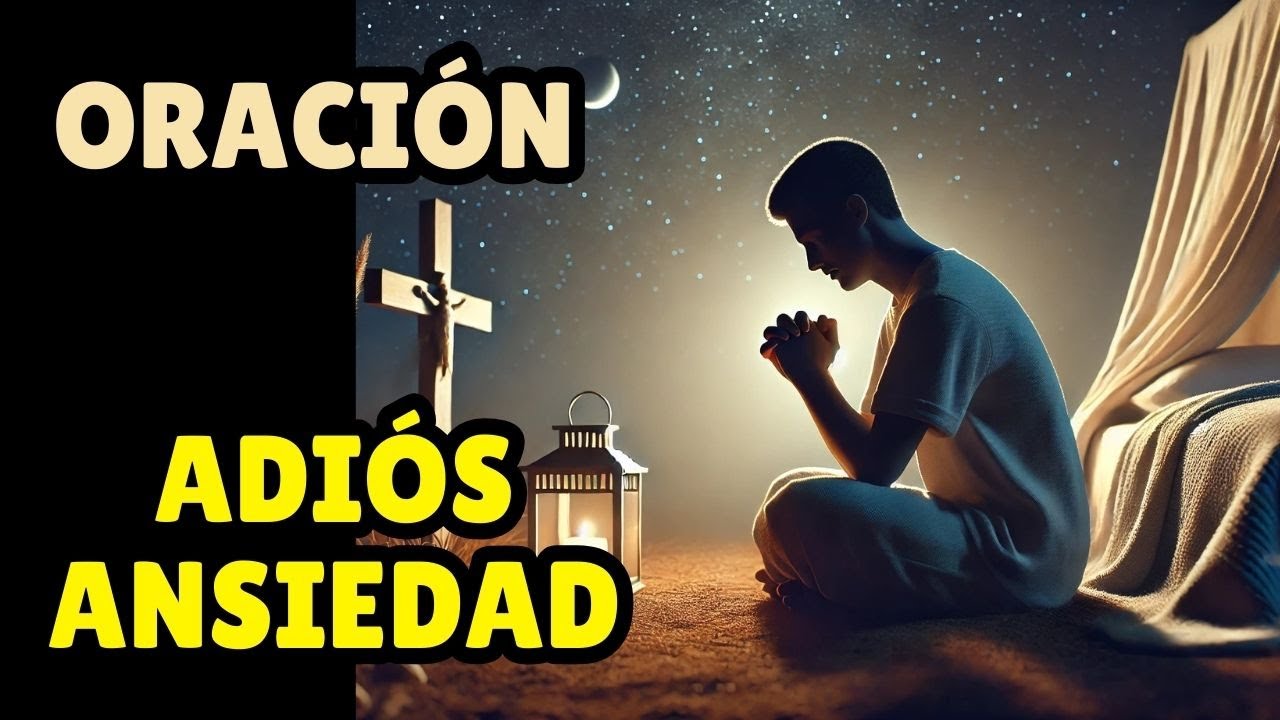 Suelta la Ansiedad Ahora | Oración que Sana el Alma