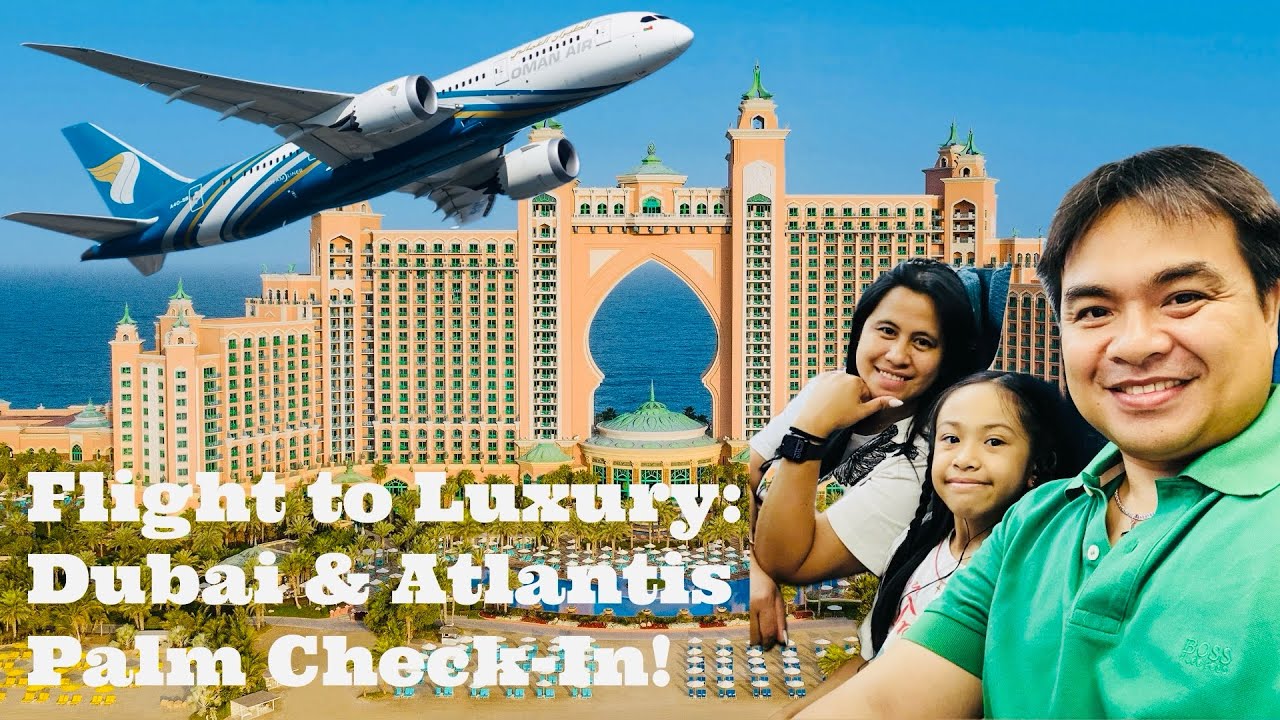 Dubai Vlog 1 : Flight to Luxury: Dubai & Atlantis The Palm Check-in!