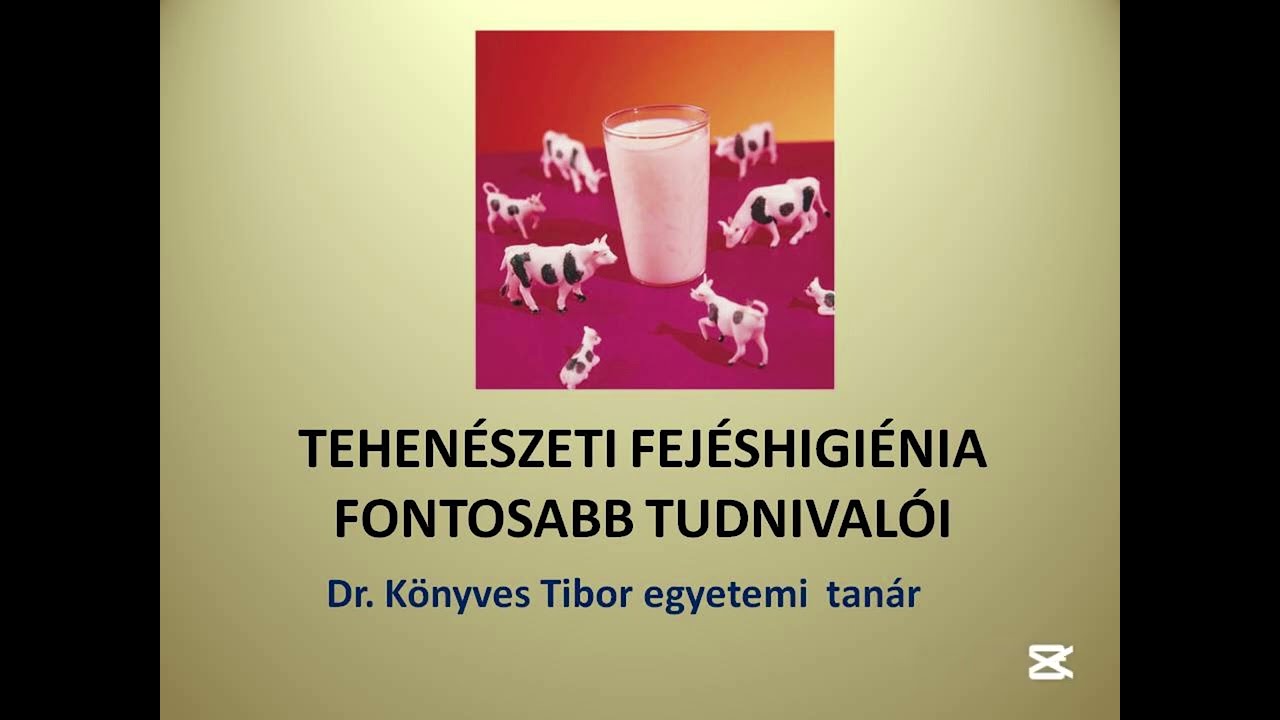 Tehenészeti fejéshigiénia fontosabb tudnivalói: Dr. Könyves Tibor - iskolanépszerűsítő előadás