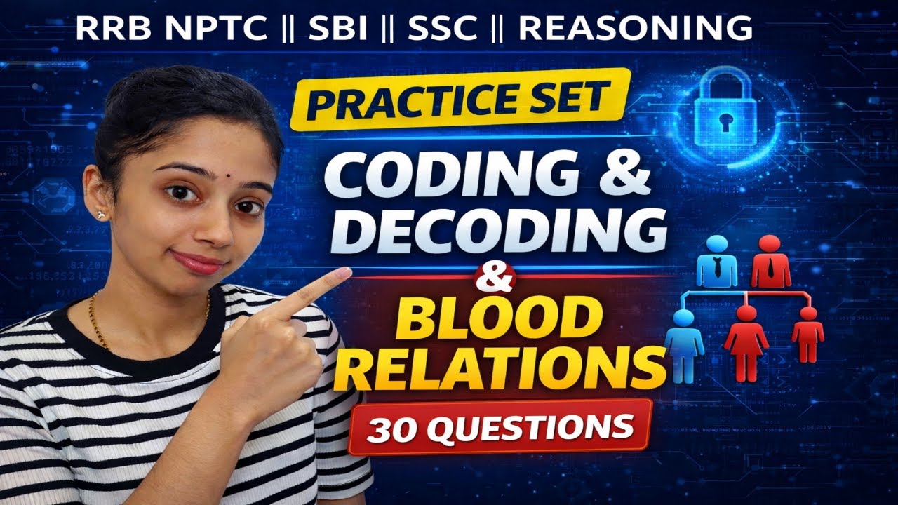 PRACTICE SET QUESTIONS ||CODING & DECODING || BLOOD RELATIONS|| REASONING || RRB NPTC || BANK || SSC