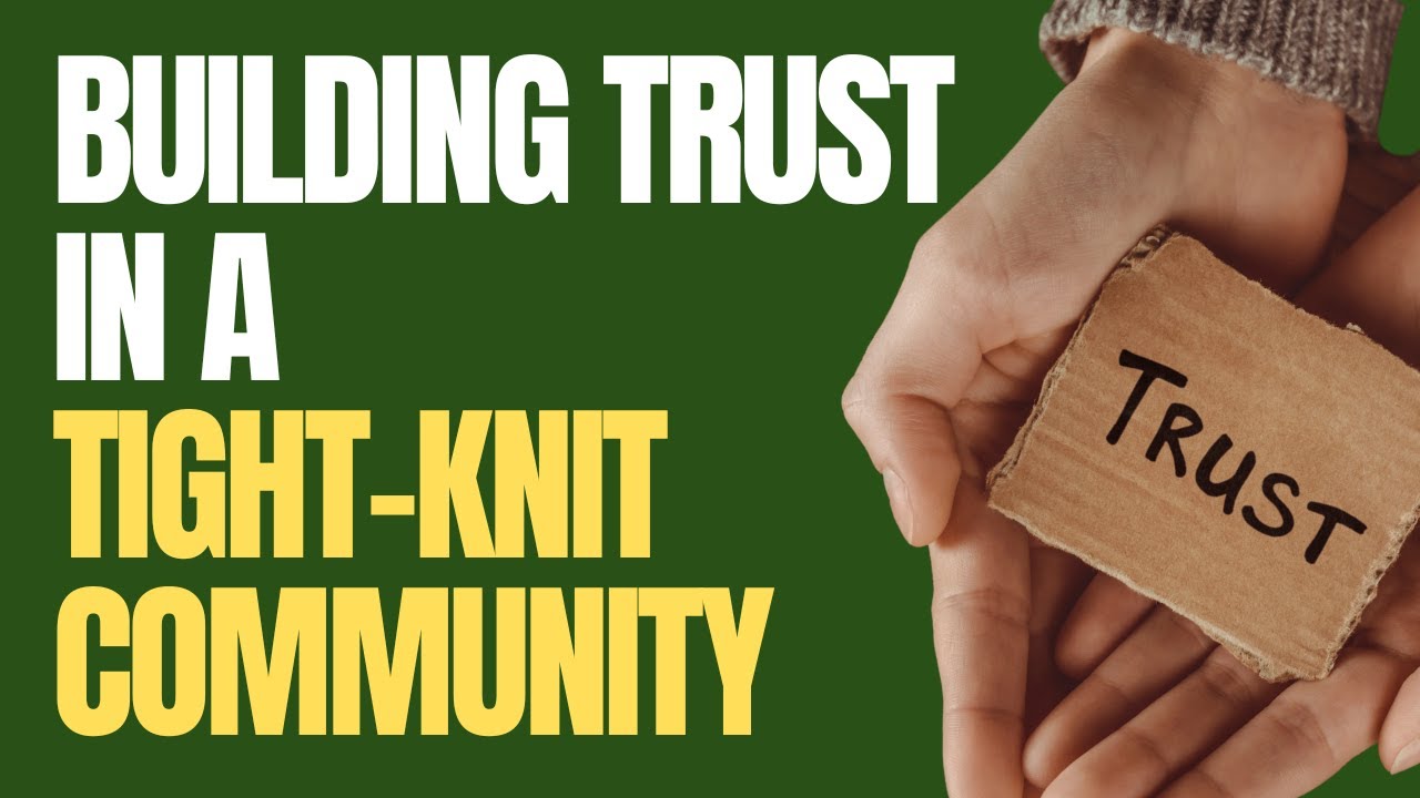 Building Trust in a Tight-Knit Community