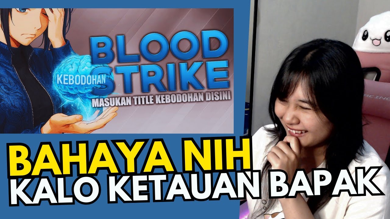 REACTION MILYHYA BLOOD STRIKE  MASUKAN TITLE KEBODOHAN DISINI