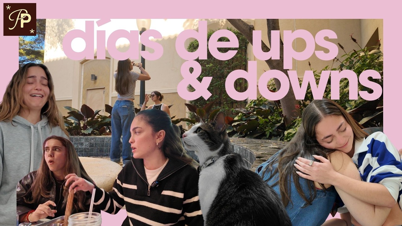 Estos días han tenido sus ups and downs - Vlog #3