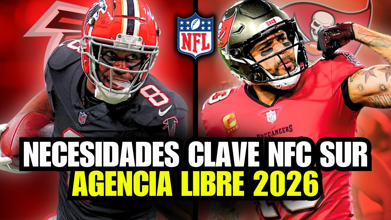 🔥 Lo que BUCCANEERS y FALCONS deben arreglar en la NFC Sur | Agencia Libre NFL 2026