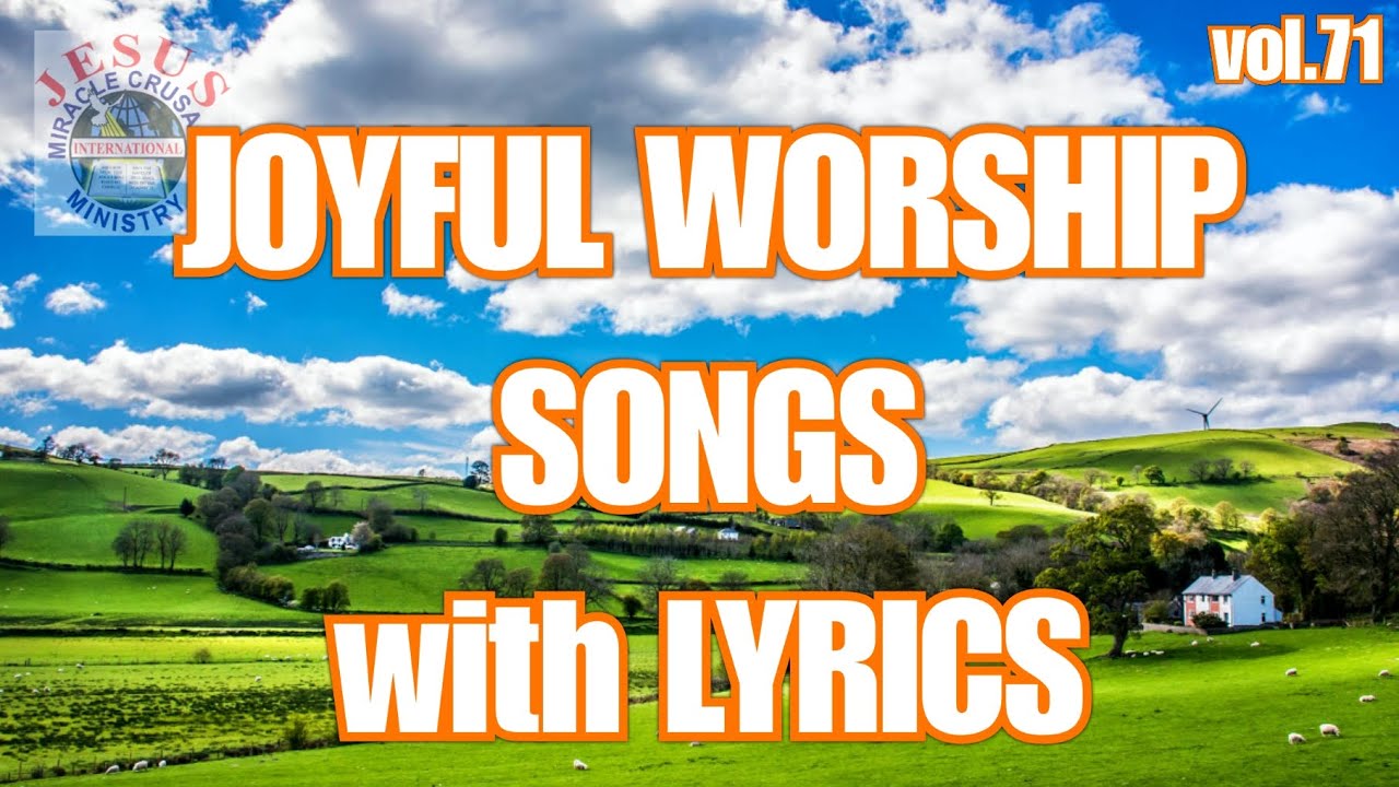 JOYFUL WORSHIP SONGS with lyrics vol 71 | Jmcim Songs | Christian Songs Non-stop
