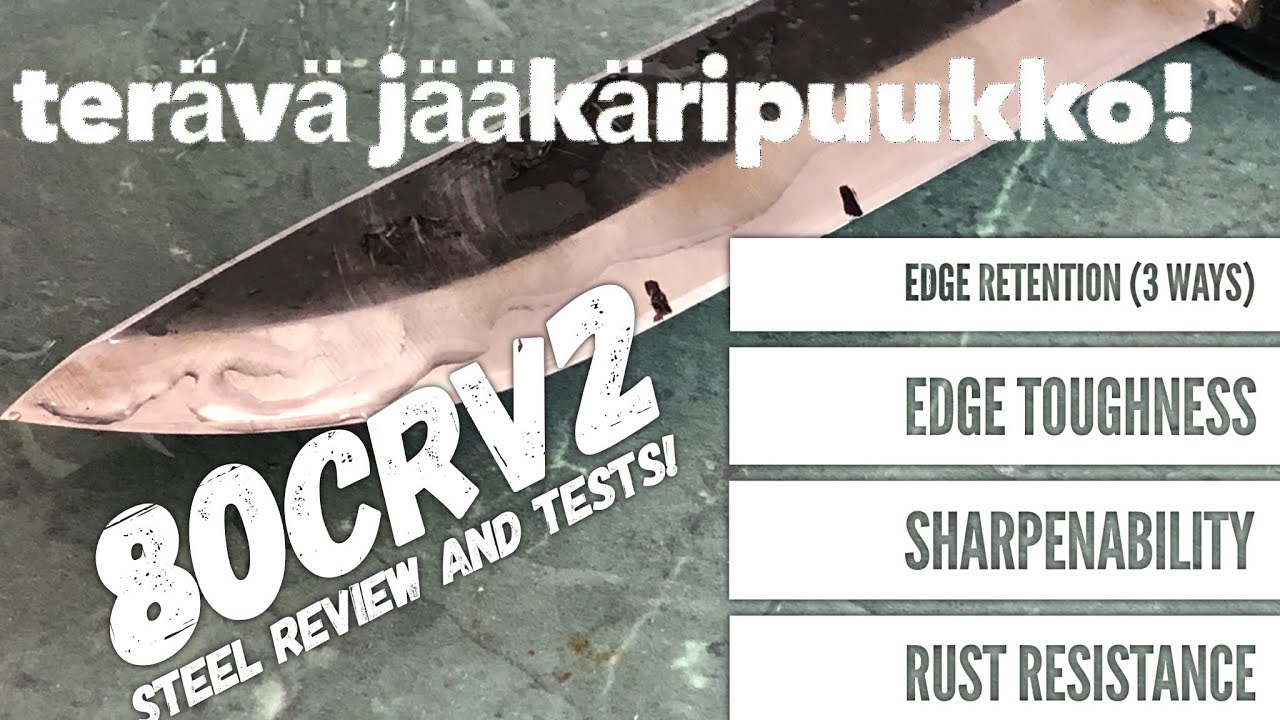 Обзор: сталь 80crv2 — Terava Jaakaripuukko: сохранение режущей кромки, заточка, прочность, устойч...
