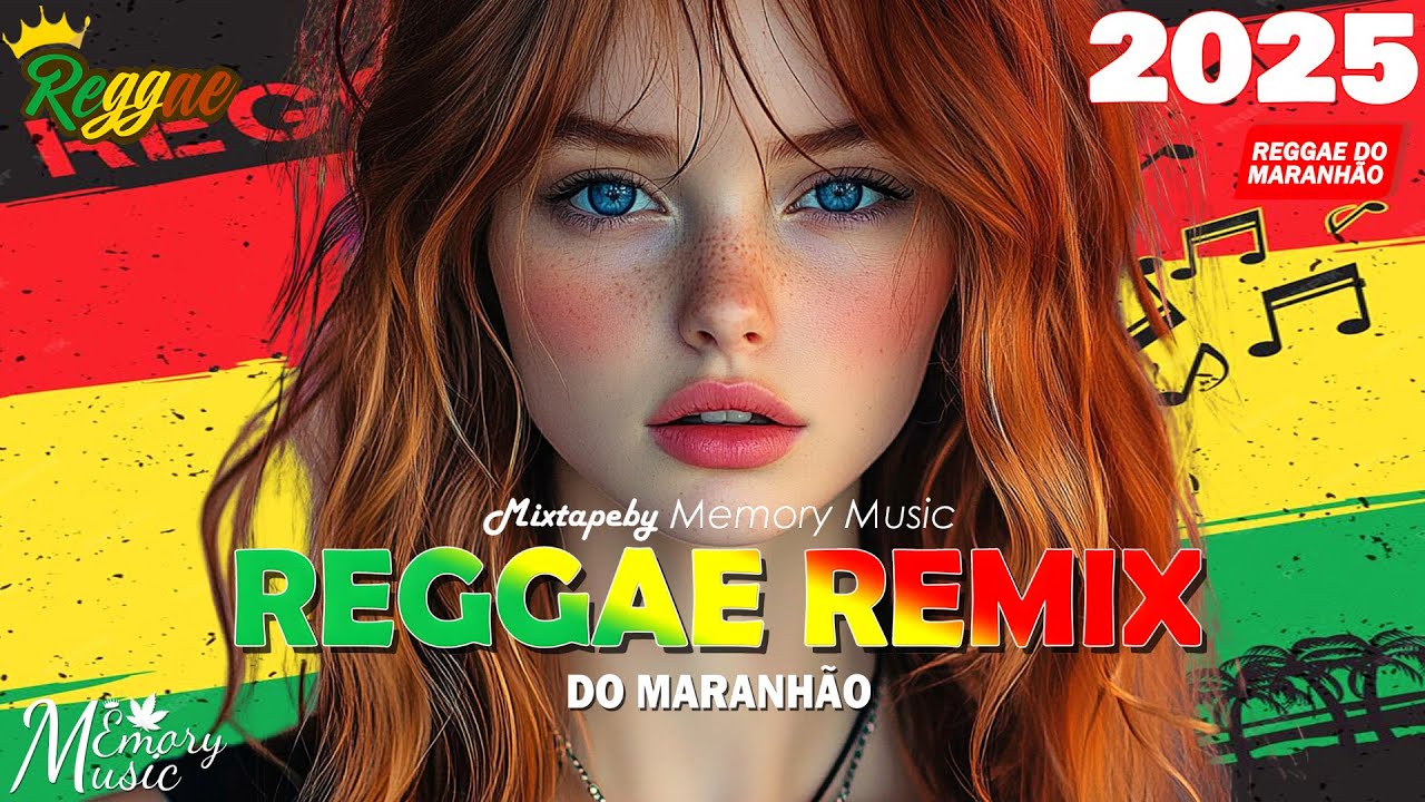 REGGAE REMIX 2025 🔥 Os Melhores do Reggae Internacional 🔥 SELE&Ccedil;&Atilde;O TOP REGGAE DO MARANH&Atilde;O 2025