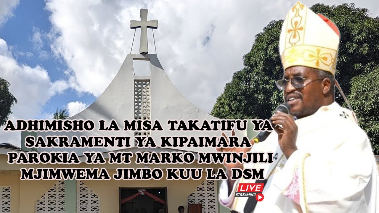 ADHIMISHO LA MISA TAKATIFU YA SAKRAMENTI YA KIPAIMARA PAROKIA YA MT.MARKO MWINJILI MJIMWEMA DSM.