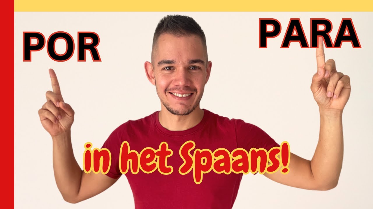 Por of Para? Eenvoudige uitleg en voorbeelden! Makkelijks Spaans leren!